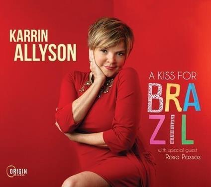 A Kiss For Brazil - CD Audio di Karrin Allyson