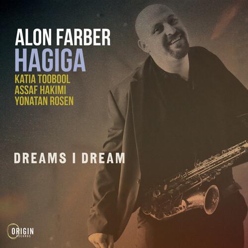 Dreams I Dream - CD Audio di Alon Farber Hagiga