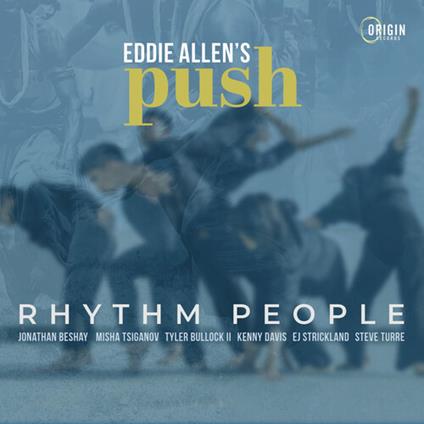 Rhythm People - CD Audio di Eddie Allen's Push