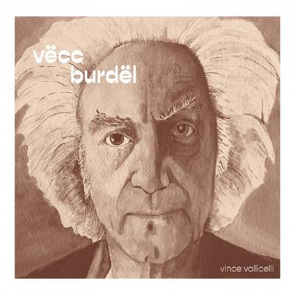 Vecc Burdel - CD Audio di Vince Vallicelli