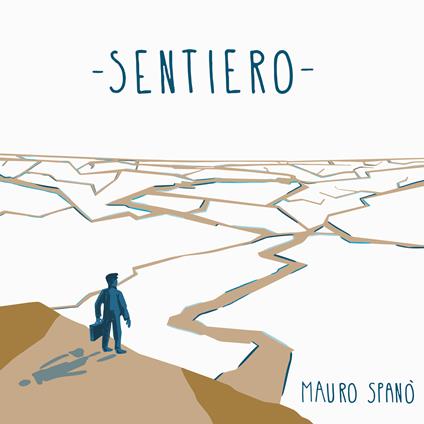 Sentiero - CD Audio di Mauro Spanò