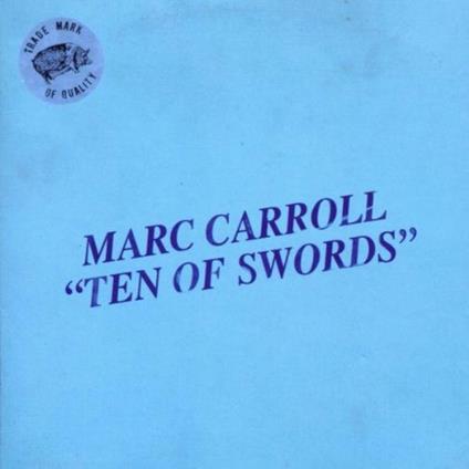 Ten of Swords - CD Audio di Marc Carroll