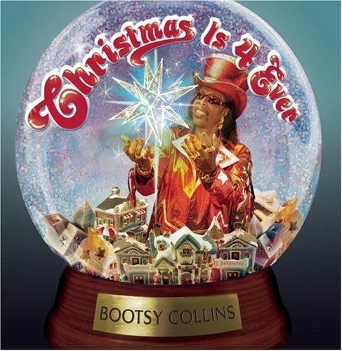 Christmas Is Forever - CD Audio di Bootsy Collins