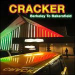 Berkeley to Bakersfield - CD Audio di Cracker