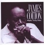 Mighty Long Time - CD Audio di James Cotton
