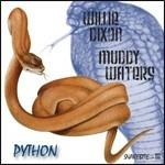 Snakebite III. Python - CD Audio di Muddy Waters,Willie Dixon