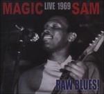 Live 1969. Raw Blues - CD Audio di Magic Sam
