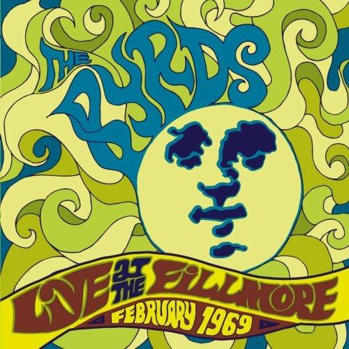 Live at the Fillmore 1969 - CD Audio di Byrds