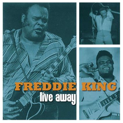 Live Away - Vinile LP di Freddie King