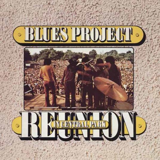 Reunion In Central Park - CD Audio di Blues Project
