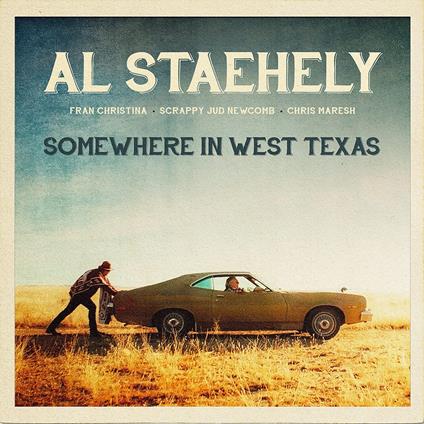 Somewhere In West Texas - CD Audio di Al Staehely