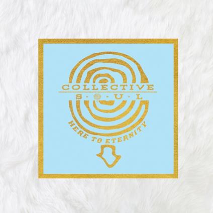 Here To Eternity - Vinile LP di Collective Soul