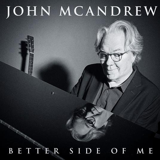 Better Side Of Me - CD Audio di John Mcandrew