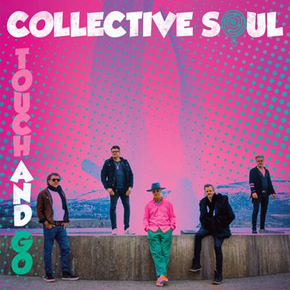 Touch & Go - Vinile LP di Collective Soul