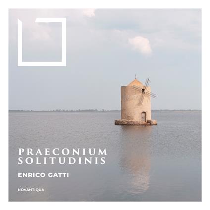 Praeconium Solitudinis - CD Audio di Enrico Gatti