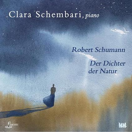Der Dichter Der Natur - CD Audio di Clara Schembari