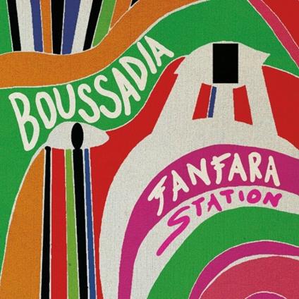 Boussadia - Vinile LP di Fanfara Station
