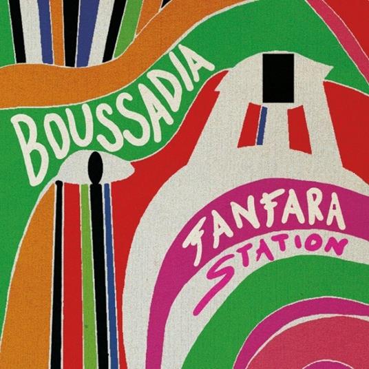 Boussadia - Vinile LP di Fanfara Station