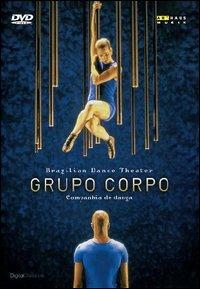 Grupo Corpo. Brazilian Dance Theatre (DVD) - DVD