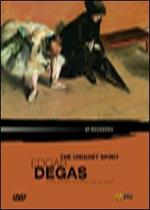 Edgar Degas. The Unquiet Spirit