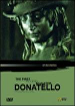 Donatello. The First Modern Sculptor