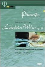 Stravinksy. Petrouchka - Brahms. Liebeslieder-Walzer Op. 52 (DVD)