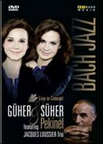 Güher & Süher Pekinel. Bach & Jazz (DVD)