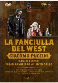 Giacomo Puccini. La Fanciulla del West (DVD) - DVD di Giacomo Puccini,Daniela Dessì,Fabio Armiliato,Alberto Veronesi,Orchestra Città Lirica