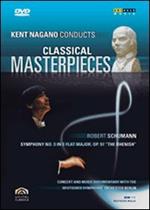 Kent Nagano Conducts Classical Masterpieces. Vol. 3. Schumann (DVD)