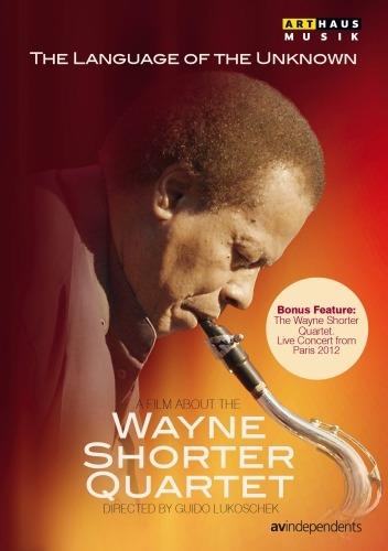 The Language of the Unknown. A Film about the Wayne Shorter Quartet (DVD) - DVD di Wayne Shorter