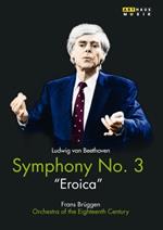 Ludwig Van Beethoven. Sinfonia n. 3 Op. 55 Eroica (DVD)