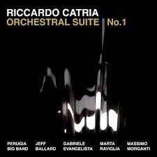 Orchestral Suite No. 1 - CD Audio di Riccardo Catria