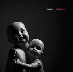 Starebaby (Gatefold) - Vinile LP di Dan Weiss