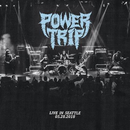 Live In Seattle 05.28.2018 - Vinile LP di Power Trip