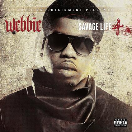 Savage Life 4 - CD Audio di Webbie