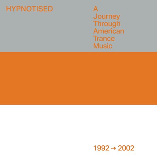 Hypnotised: A Journey Through American Trance Music (1992-2002) - CD Audio