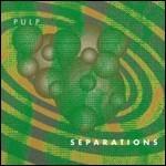 Separations (Remastered Edition) - CD Audio di Pulp