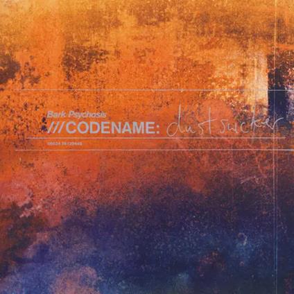 Codename Dustsucker - Vinile LP di Bark Psychosis