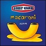 Macaroni - CD Audio di Bobby Conn