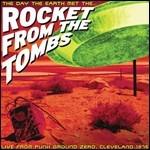 The Day the Earth Met the Rocket from the Tombs - CD Audio di Rocket from the Tombs
