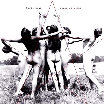 Peace On Venus (10th Anniversary Edition) - Vinile LP di Bardo Pond