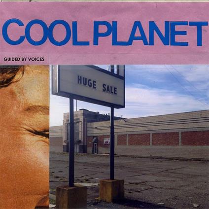 Cool Planet - CD Audio di Guided by Voices