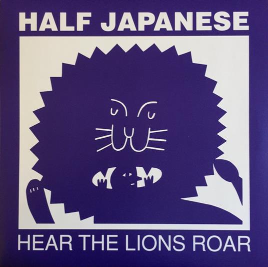Hear The Lions Roar - Vinile LP di Half Japanese