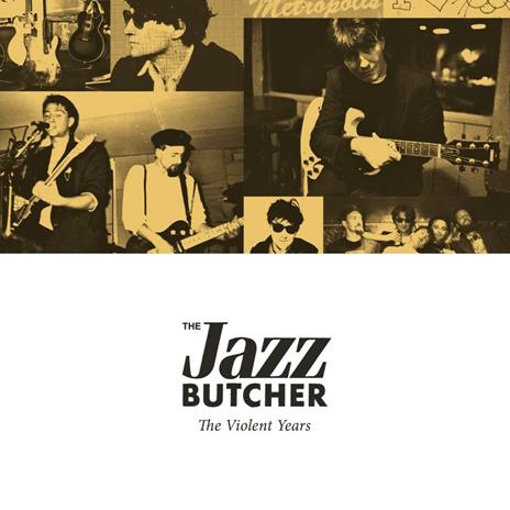 Violent Years - CD Audio di Jazz Butcher