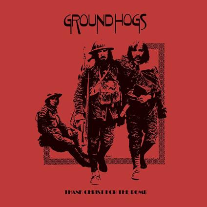 Thank Christ For The Bomb - CD Audio di Groundhogs