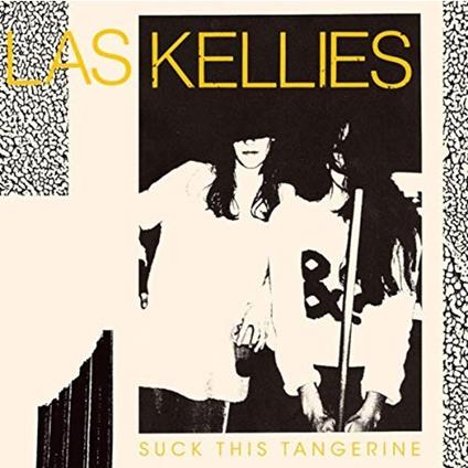 Suck This Tangerine - Vinile LP di Las Kellies