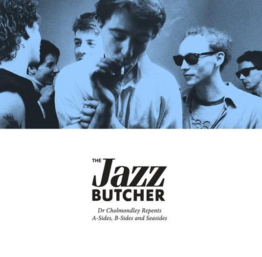 Dr Chomondley Repents. A Sides, B-Sides - Vinile LP di Jazz Butcher