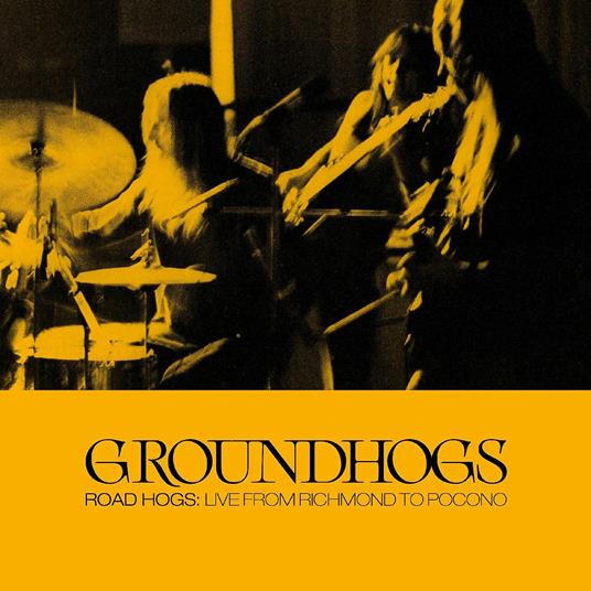 Roadhogs. Live from Richmond to Pocono - CD Audio di Groundhogs