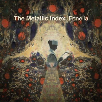 Metallic Index - Vinile LP di Fenella