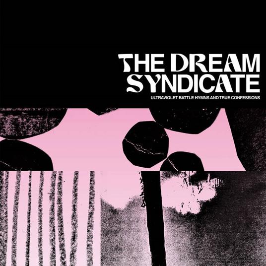 Ultraviolet Battle Hymns And True Confessions (Coloured Vinyl) - Vinile LP di Dream Syndicate